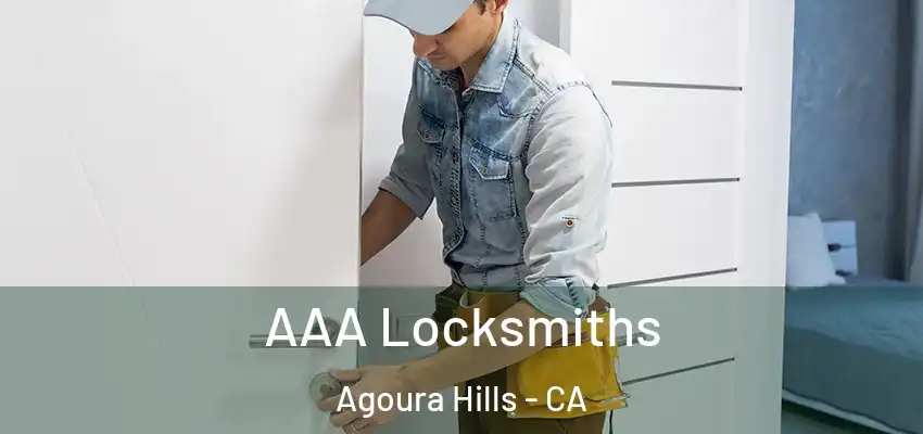  AAA Locksmiths Agoura Hills - CA
