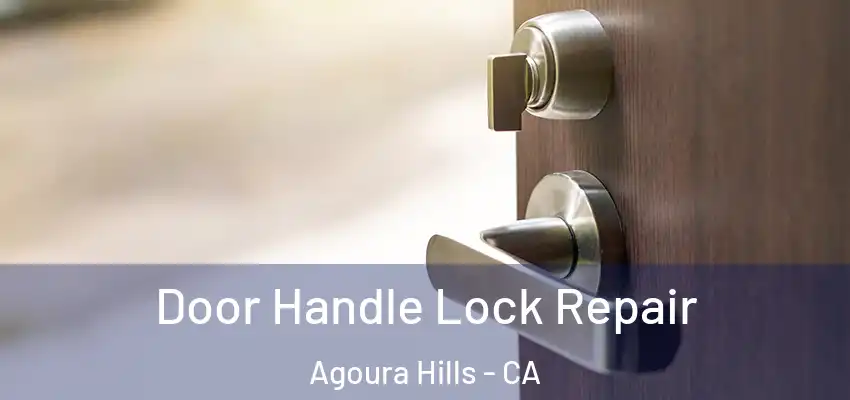  Door Handle Lock Repair Agoura Hills - CA