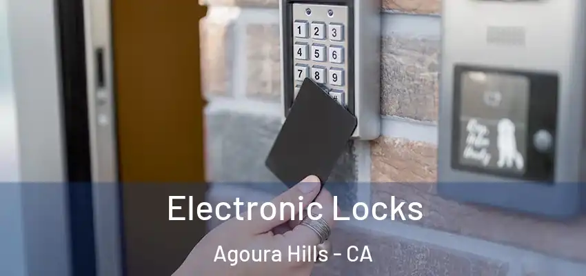  Electronic Locks Agoura Hills - CA