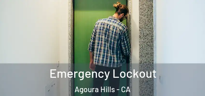  Emergency Lockout Agoura Hills - CA