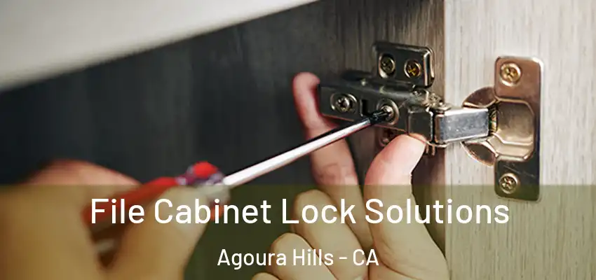  File Cabinet Lock Solutions Agoura Hills - CA