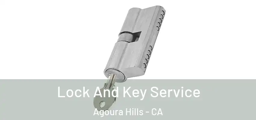  Lock And Key Service Agoura Hills - CA