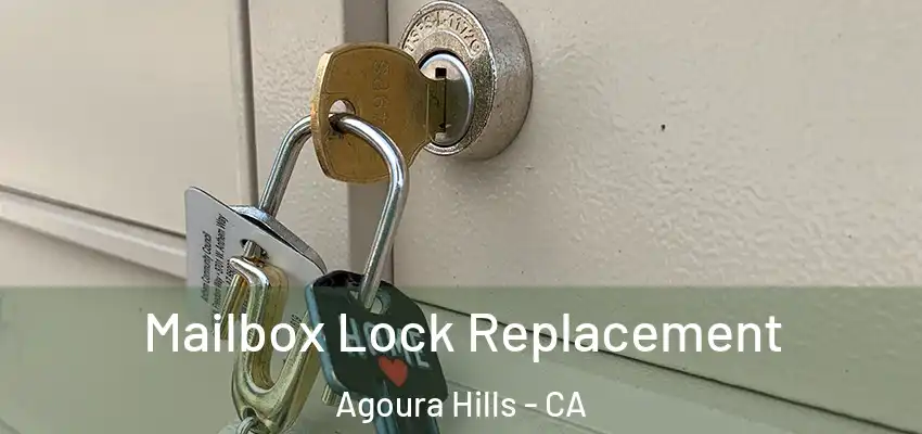  Mailbox Lock Replacement Agoura Hills - CA