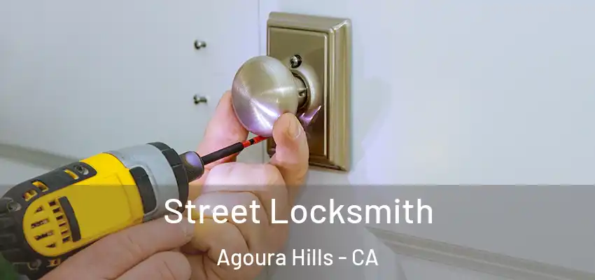  Street Locksmith Agoura Hills - CA
