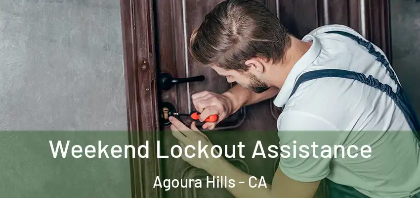 Weekend Lockout Assistance Agoura Hills - CA